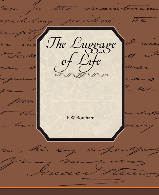 The Luggage of Life
