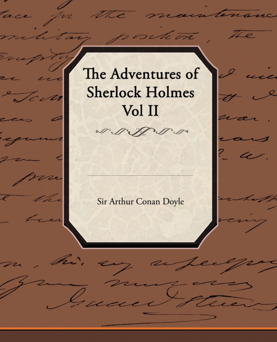 The Adventures of Sherlock Holmes Vol II