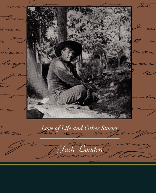 Love of Life and Other Stories