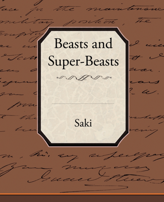 Beasts and Super-Beasts