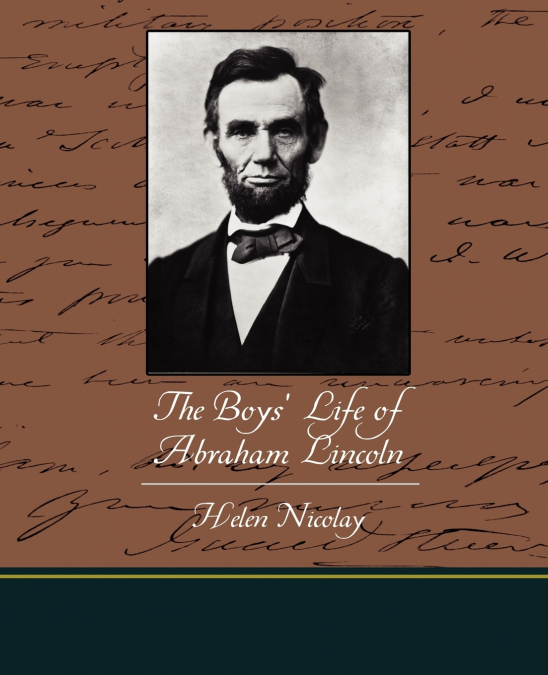 The Boys’ Life of Abraham Lincoln