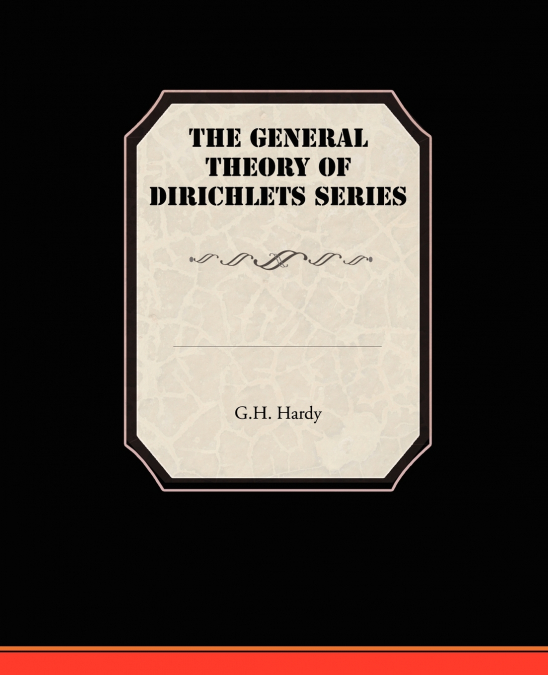 The General Theory Of Dirichlets Series