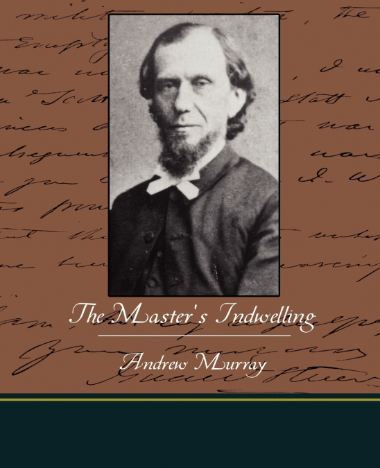 The Master’s Indwelling