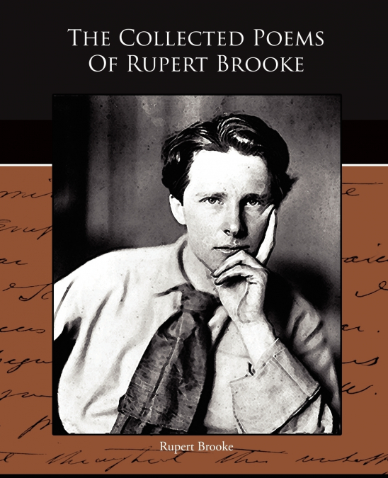 The Collected Poems Of Rupert Brooke