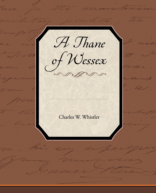 A Thane of Wessex