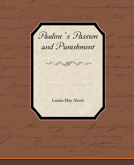 Pauline S Passion and Punishment