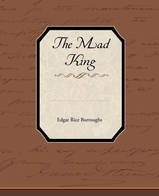 The Mad King