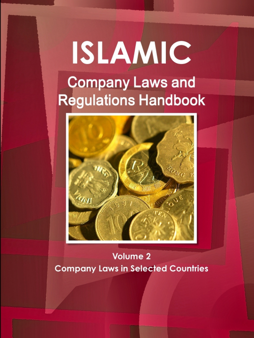 Islamic Company Laws and Regulations Handbook  Volume 2 Company Laws in Selected Countries