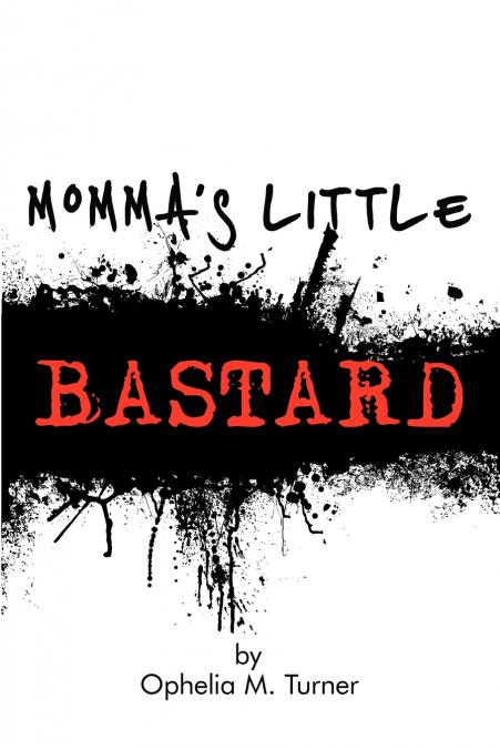 Momma’s Little Bastard
