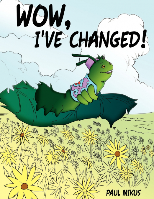 Wow, I’ve Changed!
