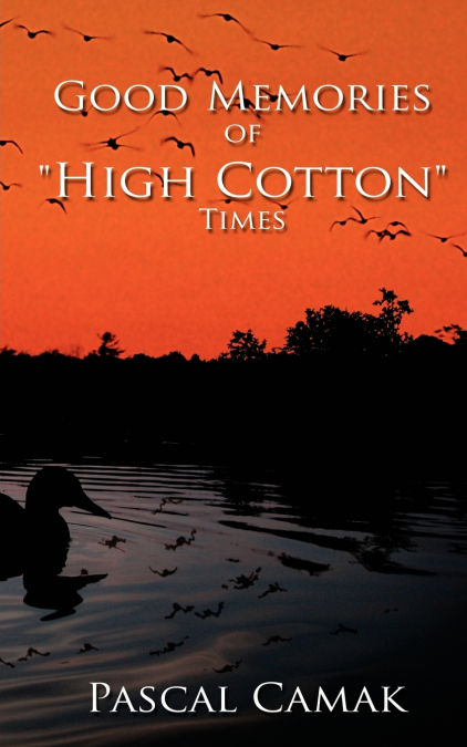 Good Memories of 'High Cotton' Times
