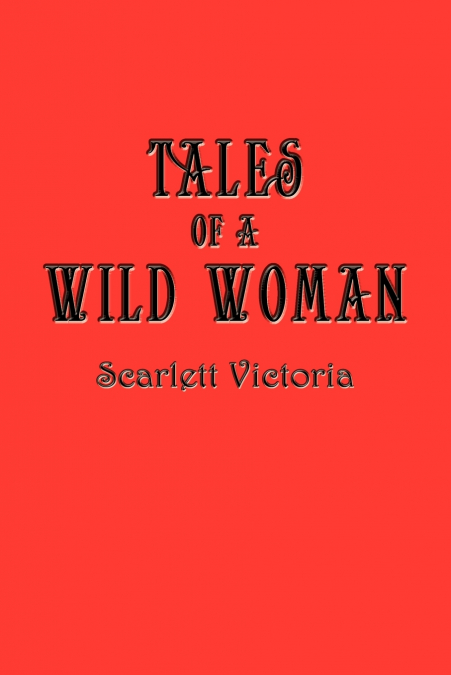 Tales Of A Wild Woman