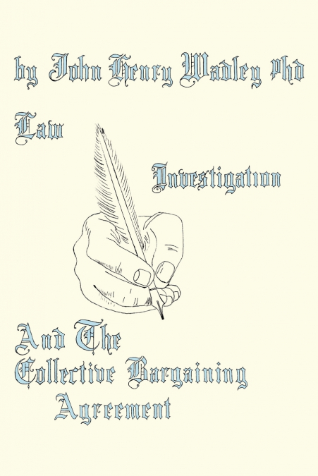 Law, Investigation, And The Collective Bargaining Agreement