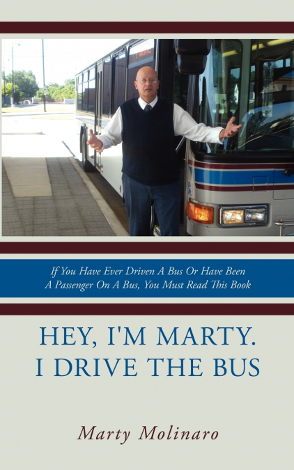 Hey, I’m Marty. I drive the bus
