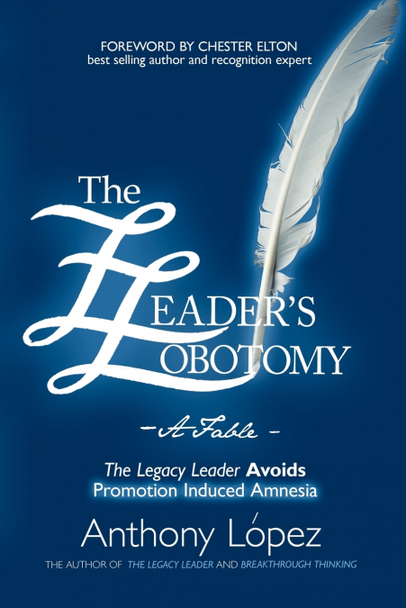 The Leader’s Lobotomy - A Fable