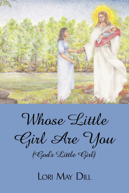 Whose Little Girl Are You (God’s Little Girl)