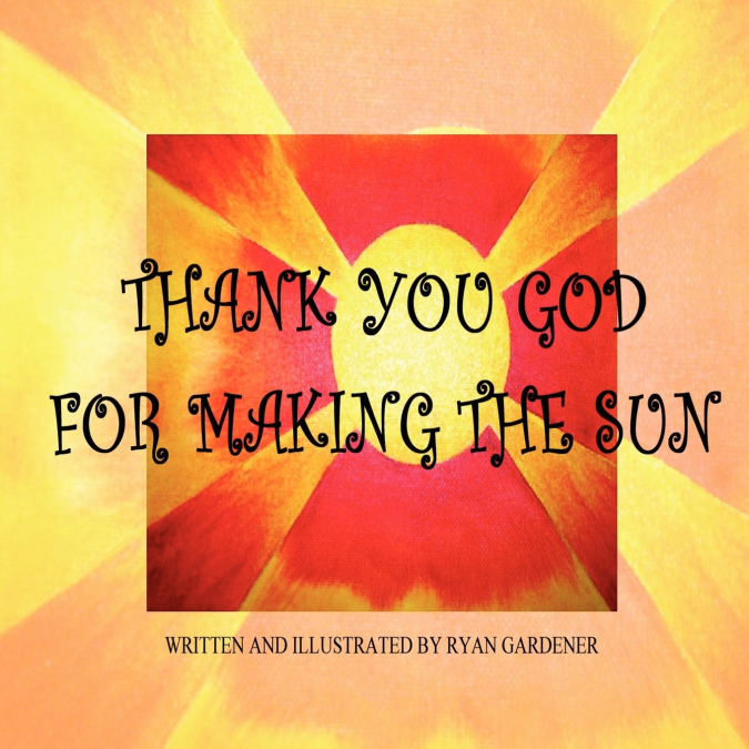 Thank You God For Making the Sun