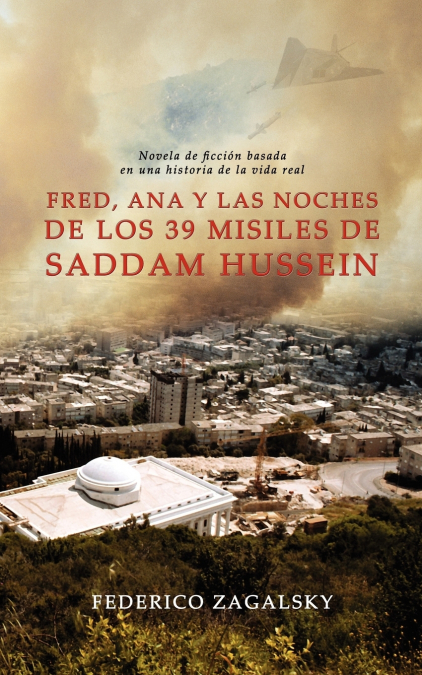 Fred, Ana y Las Noches de Los 39 Misiles de Saddam Hussein