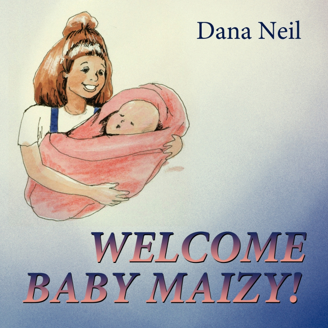 Welcome Baby Maizy!