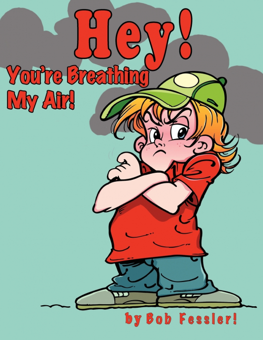 Hey! You’re Breathing My Air!