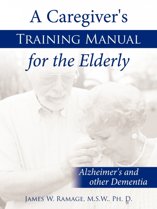 A Caregiver’s Training Manual for the Elderly