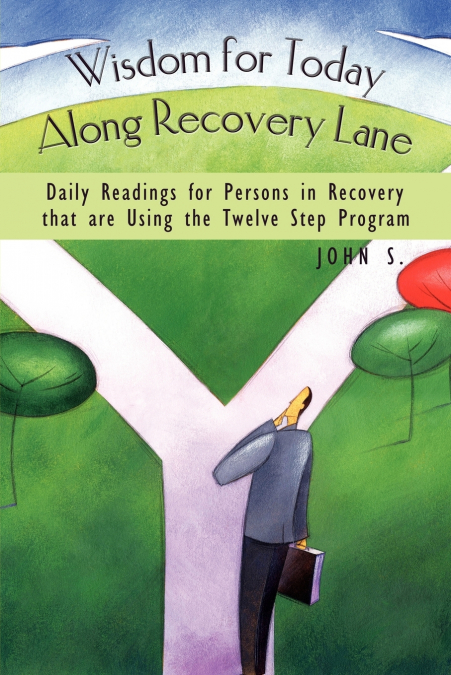 Wisdom for Today Along Recovery Lane