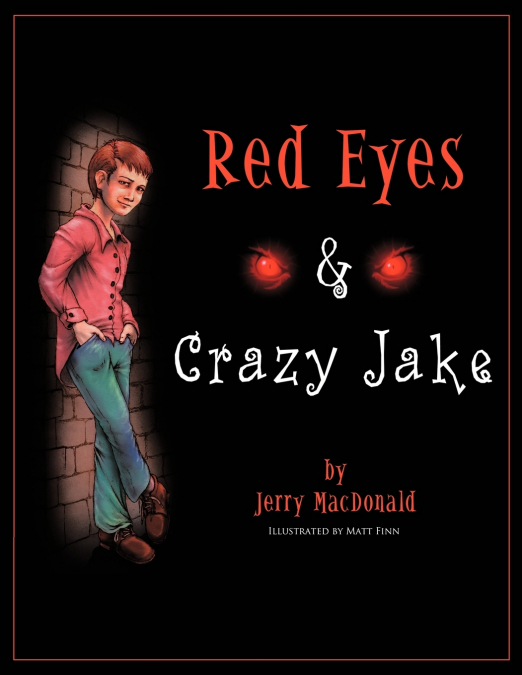 Red Eyes & Crazy Jake