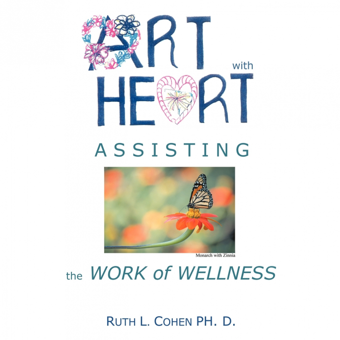 Art With Heart - Assisting the Work of Wellness