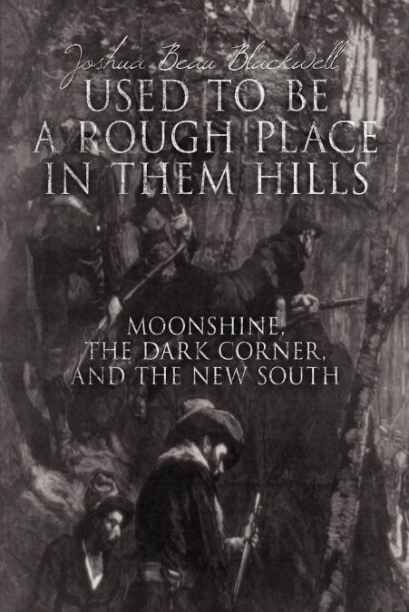 'USED TO BE A ROUGH PLACE IN THEM HILLS'