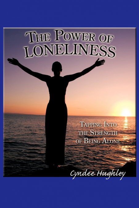 The Power of Loneliness