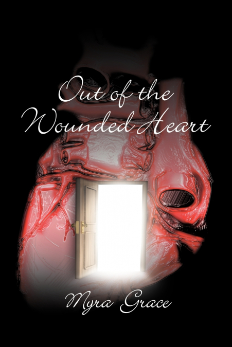 Out of the Wounded Heart