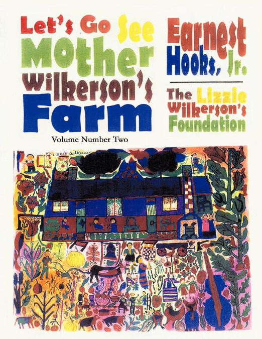 Let’s go see Mother Wilkerson’s Farm