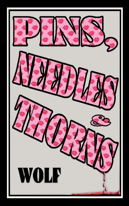 Pins, Needles and Thorns