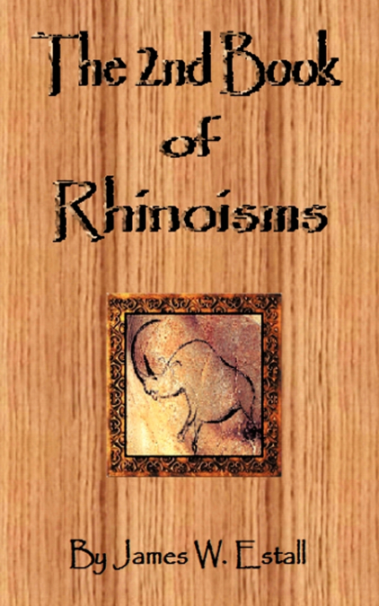 The 2nd Book of Rhinoisms