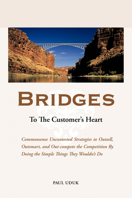 Bridges to the Customer’s Heart