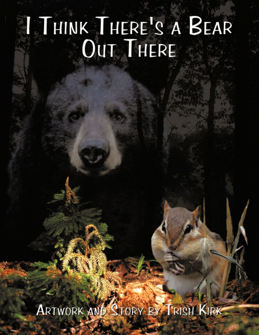 I Think There’s a Bear Out There