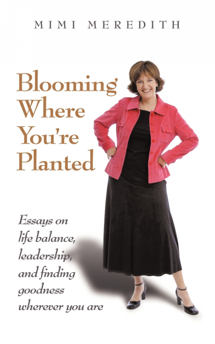 Blooming Where You’re Planted