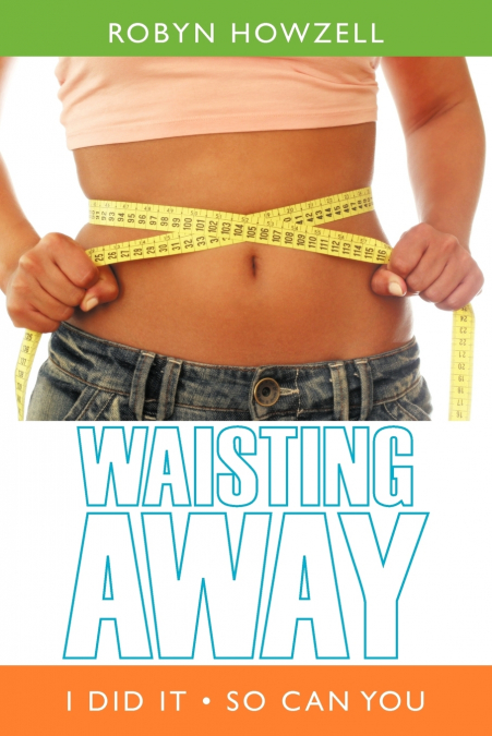 Waisting Away