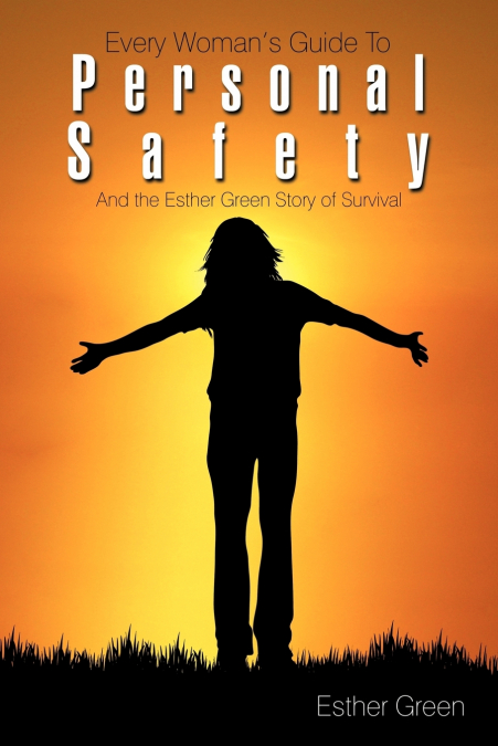 Every Woman’s Guide to Personal Safety