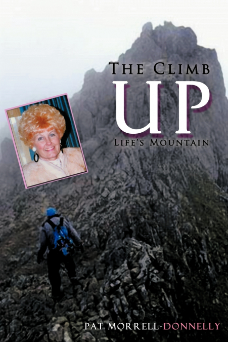 The Climb Up Life’s Mountain
