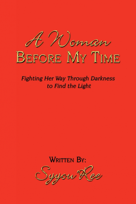A Woman Before My Time