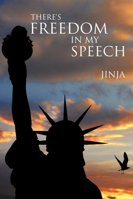 There’s Freedom in My Speech