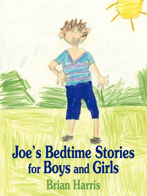 Joe’s Bedtime Stories for Boys and Girls