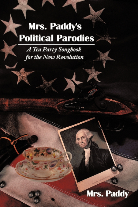 Mrs. Paddy’s Political Parodies