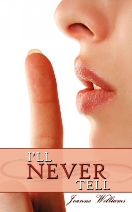 I’ll NEVER Tell