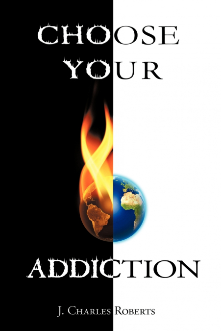 Choose Your Addiction