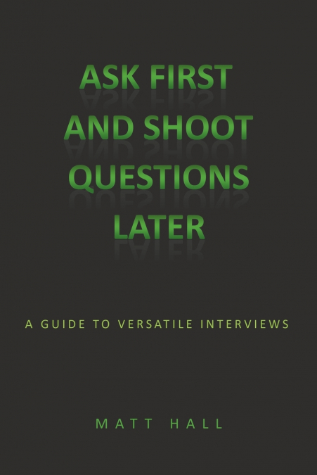 Ask First & Shoot Questions Later