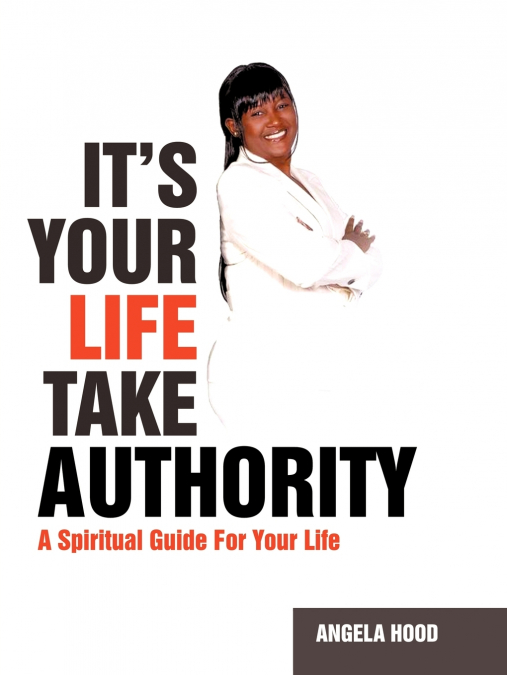 It’s Your Life Take Authority
