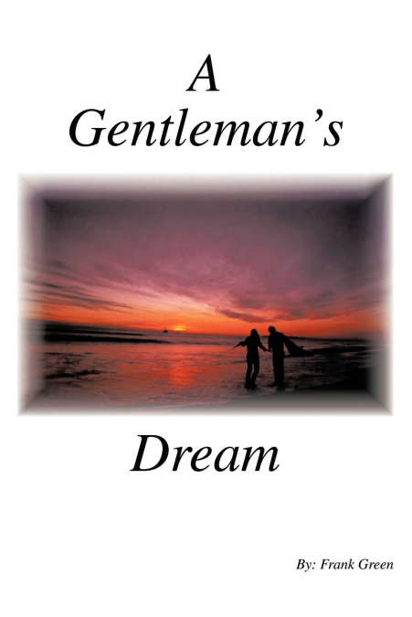 A Gentleman’s Dream