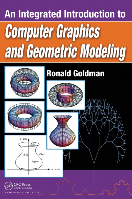 An Integrated Introduction to Computer Graphics and Geometric Modeling